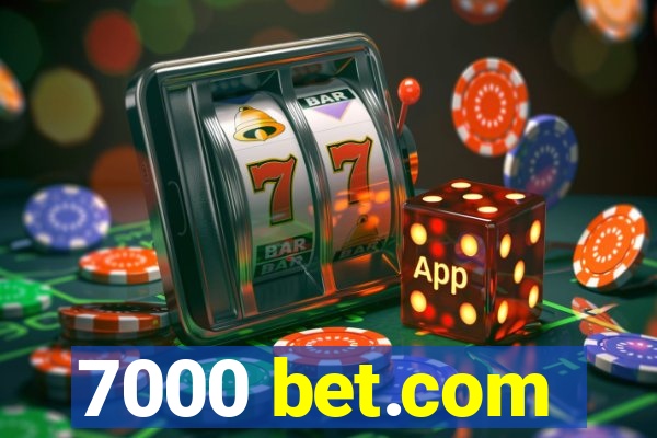 7000 bet.com